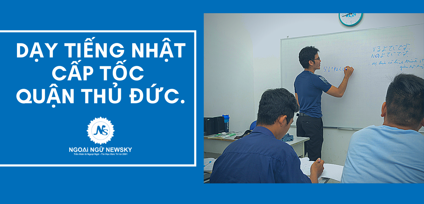 Dạy tiếng Nhật cấp tốc quận Thủ Đức.