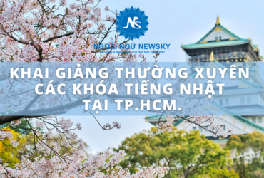 Khai giảng thường xuyên các khóa tiếng Nhật tại TP.HCM.
