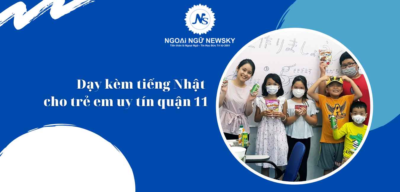 Dạy kèm tiếng Nhật cho trẻ em uy tín quận 11