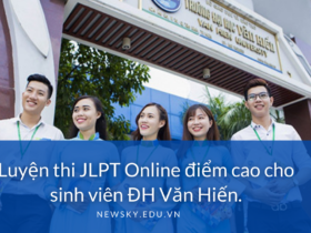 Luyện thi JLPT Online điểm cao cho sinh viên ĐH Văn Hiến